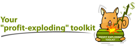 Your Profit-Exploding Toolkit